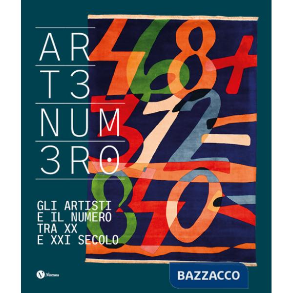 Artenumero. Gli artisti e il numero fra XX e XXI secolo. Ediz. italiana e francese