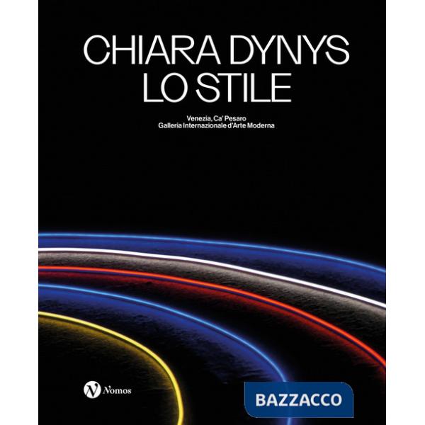 Chiara Dynys. Lo stile. Ediz. italiana e inglese