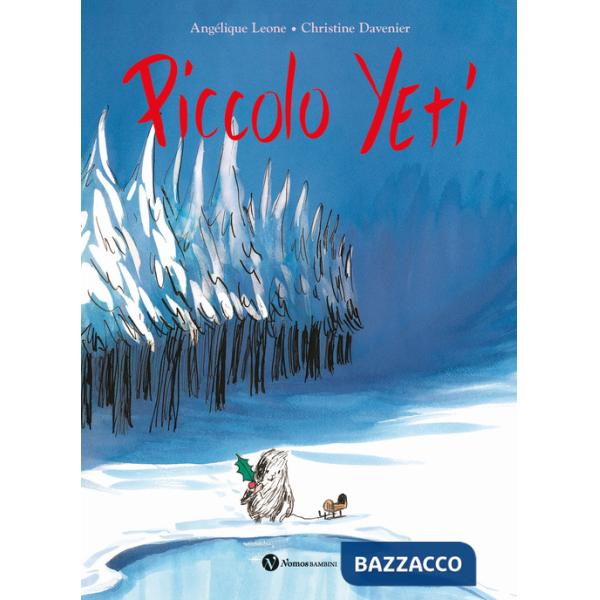 Piccolo Yeti. Ediz. illustrata
