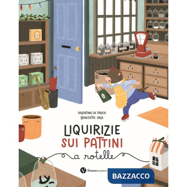 Liquirizie sui pattini a rotelle. Ediz. illustrata