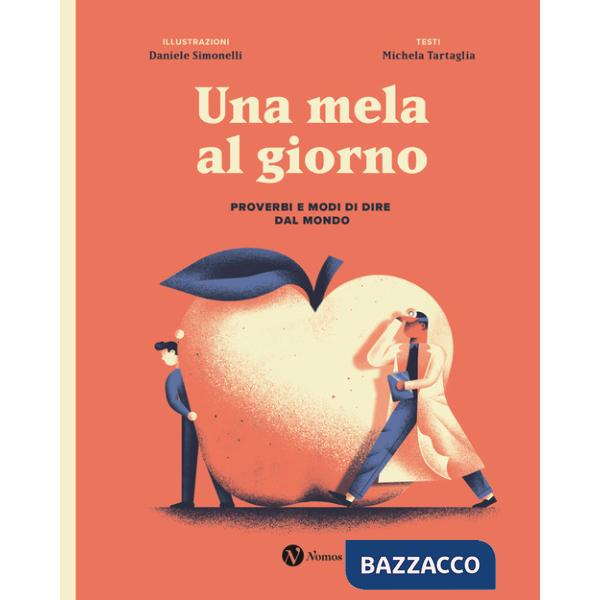 Mela al giorno. Proverbi e modi di dire dal mondo. Ediz. speciale (Una)