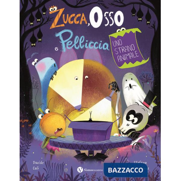 Zucca, osso e pelliccia. Uno strano animale. Ediz. a colori