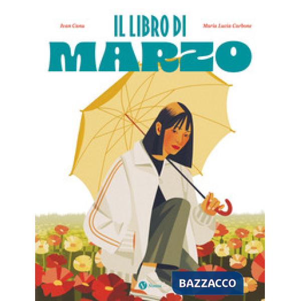Libro di marzo. Ediz. a colori (Il)