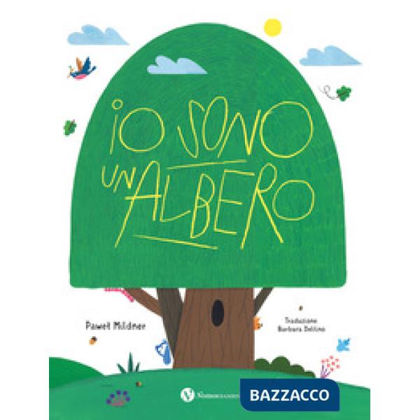 Io sono un albero. Ediz. a colori