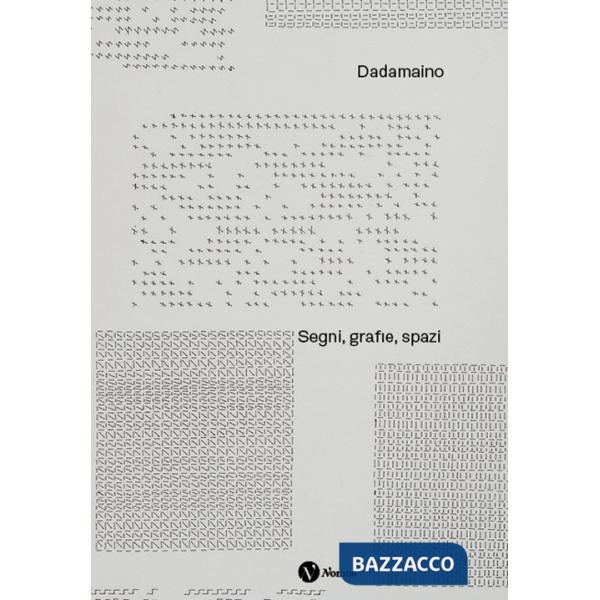 Dadamaino. Segni, grafie, spazi. Ediz. italiana e inglese