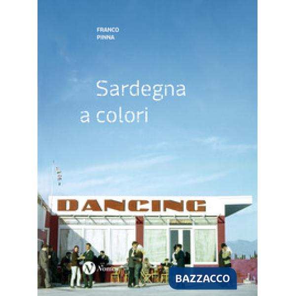 Franco Pinna. Sardegna a colori. Fotografie recuperate 1953-1967. Ediz. italiana e inglese