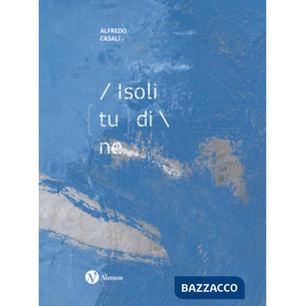 Alfredo Casali. Isolitudine