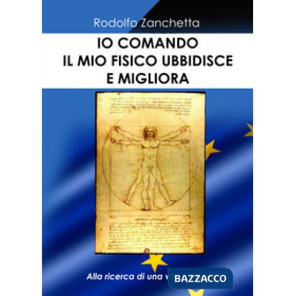 Io comando, il mio fisico obbedisce e migliora. Alla ricerca di una vita longeva