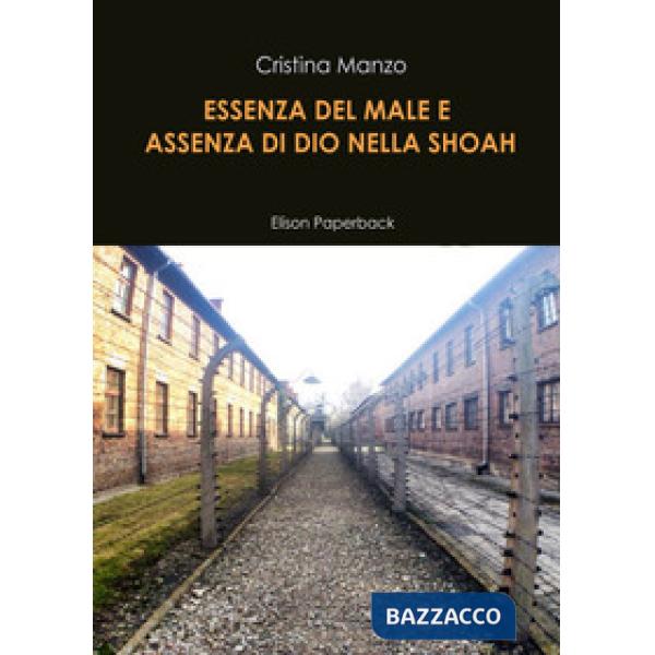 Essenza del male e assenza di Dio nella Shoah