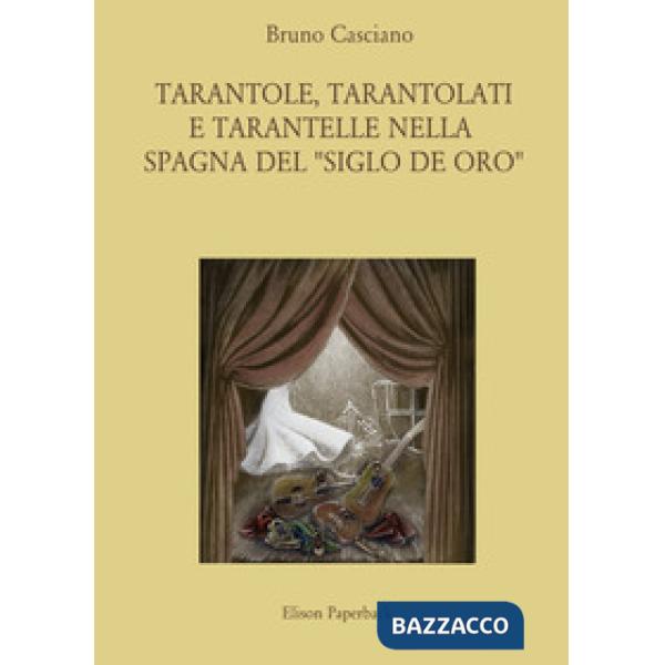 Tarantole, tarantolati e tarantelle nella Spagna del «Siglo de oro»