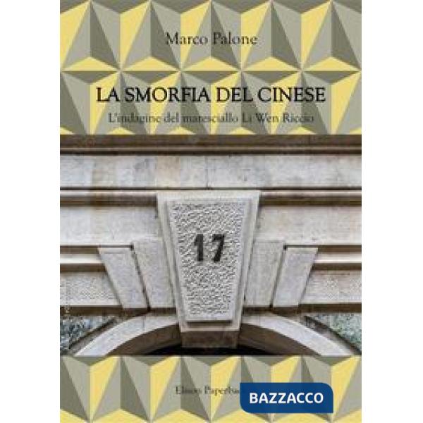 La smorfia del cinese. L'indagine del maresciallo Li Wen Riccio. Nuova ediz.