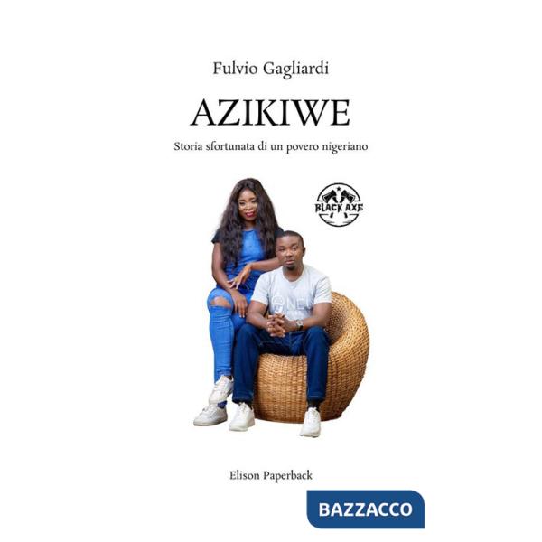 Azikiwe. Storia sfortunata di un povero nigeriano