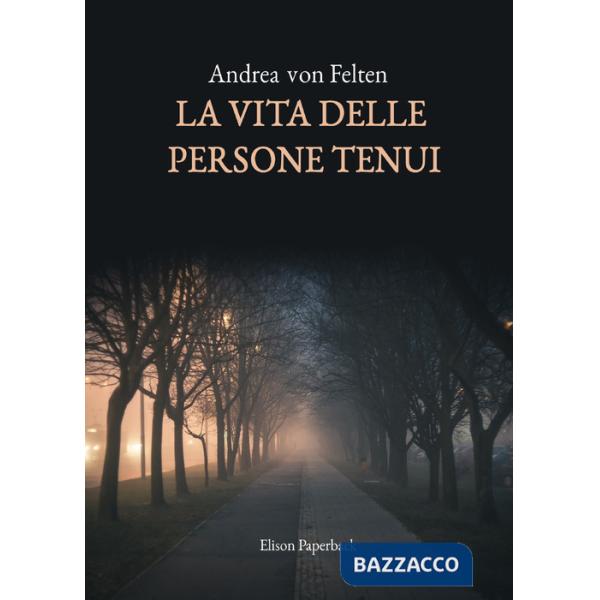 Vita delle persone tenui (La)