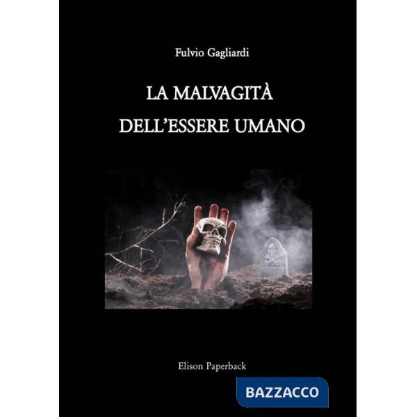 Malvagità dell'essere umano (La)