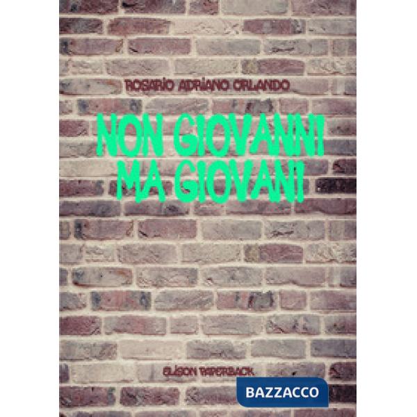Non Giovanni ma giovani