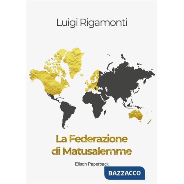 Federazione di Matusalemme. Nuova ediz. (La)