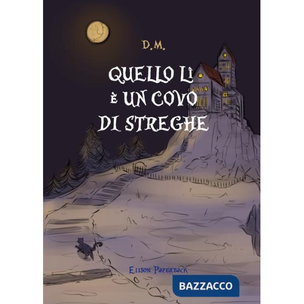 Quello lì è un covo di streghe