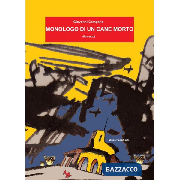 Monologo di un cane morto. Nuova ediz.