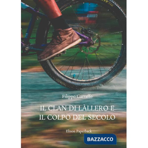 Clan di Làllero e il colpo del secolo (Il)