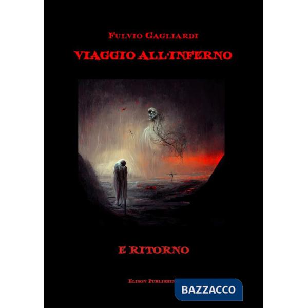 Viaggio all'inferno e ritorno