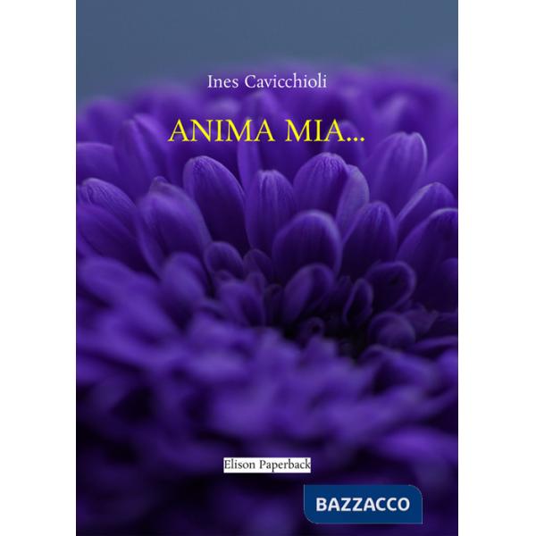 Anima mia...