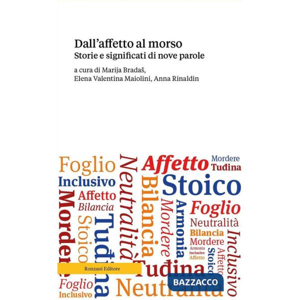 Dall'affetto al morso. Storie e significati di nove parole