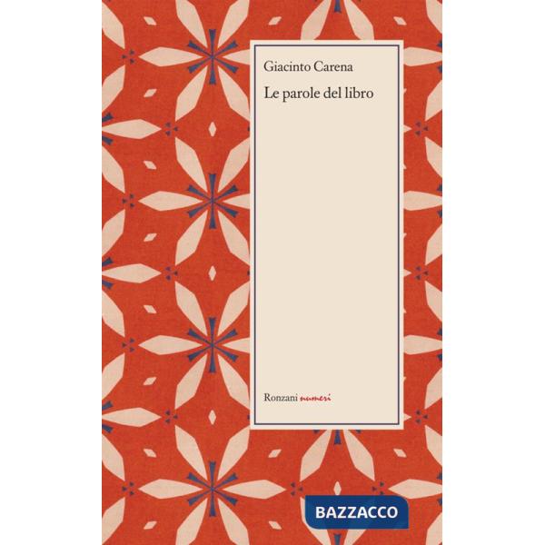 Parole del libro. Stampatore, fonditore di caratteri, legatore di libri, cartaio. Ediz. integrale (Le)