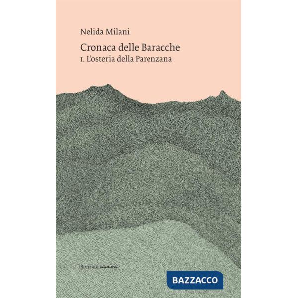 Cronaca delle Baracche. Vol. 1: L' osteria della Parenzana