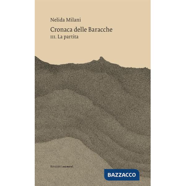Cronaca delle Baracche. Vol. 3: La partita