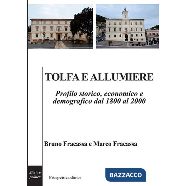 Tolfa e Allumiere. Profilo storico, economico e demografico dal 1800 al 2000