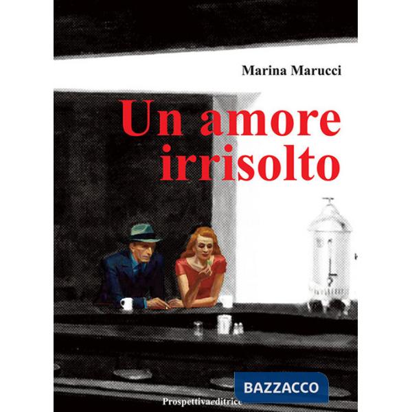 Amore irrisolto (Un)