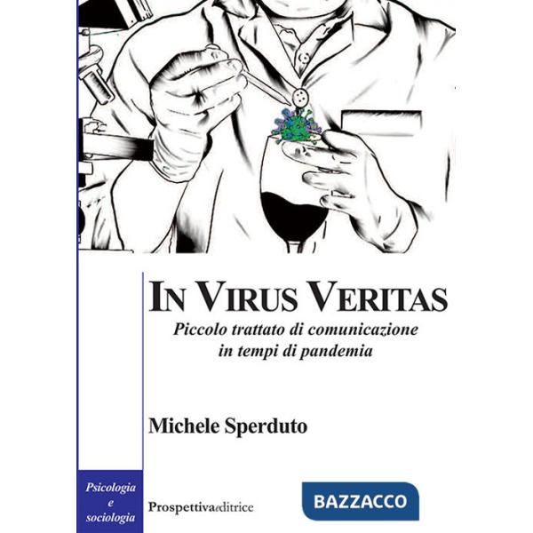 In virus veritas. Piccolo trattato di comunicazione in tempi di pandemia