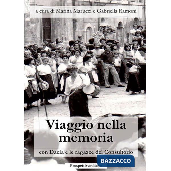 Viaggio nella memoria con Dacia e le ragazze del Consultorio