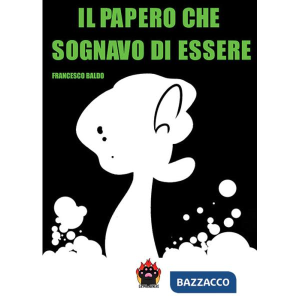 Papero che sognavo di essere (Il)