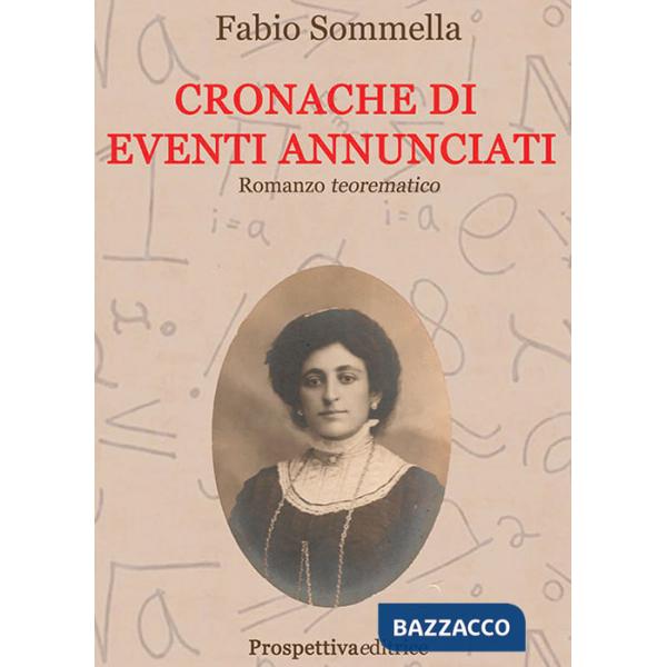 Cronache di eventi annunciati. Romanzo teorematico