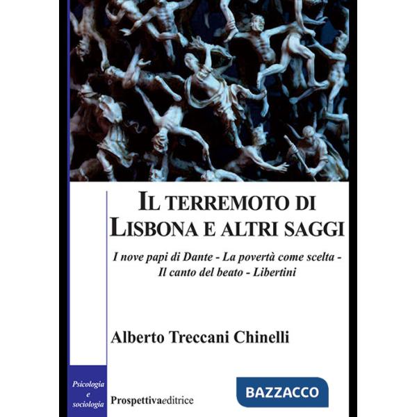 Terremoto di Lisbona e altri saggi. I nove papi di Dante-La povertà come scelta-Il canto del beato-Libertini (Il)