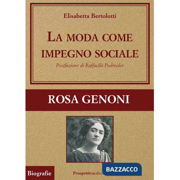Moda come impegno sociale. Rosa Genoni (La)