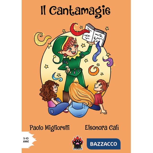 Cantamagie. Ediz. illustrata (Il)