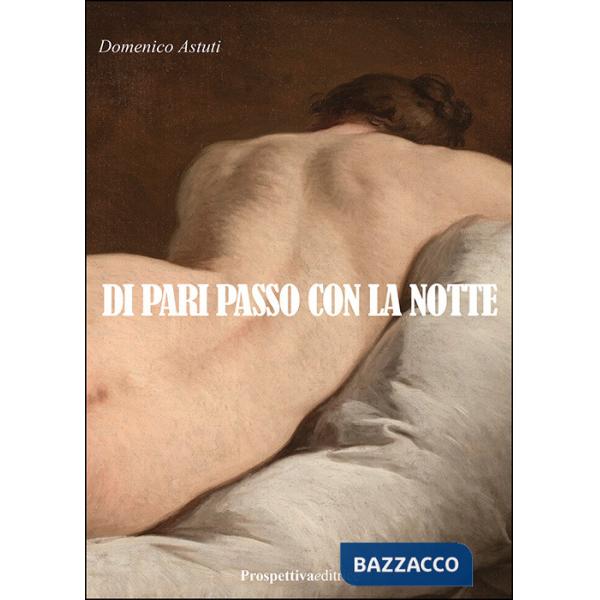 Di pari passo con la notte