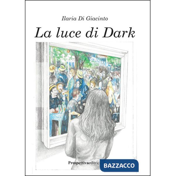 Luce di Dark (La)