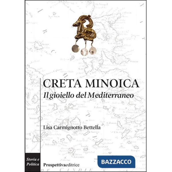 Creta minoica. Il gioiello del Mediterraneo
