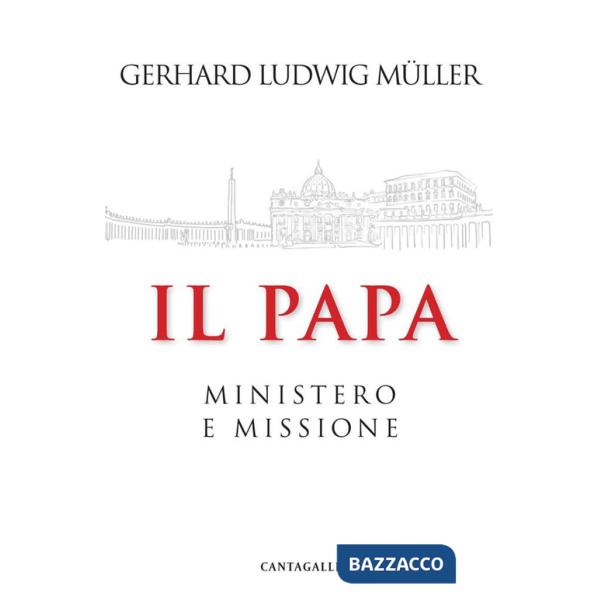 Papa. Ministero e missione (Il)