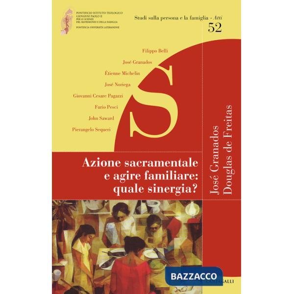 Azione sacramentale e agire familiare: quale sinergia?