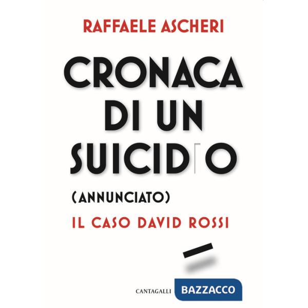 Cronaca di un suicidio (annunciato). Il caso David Rossi