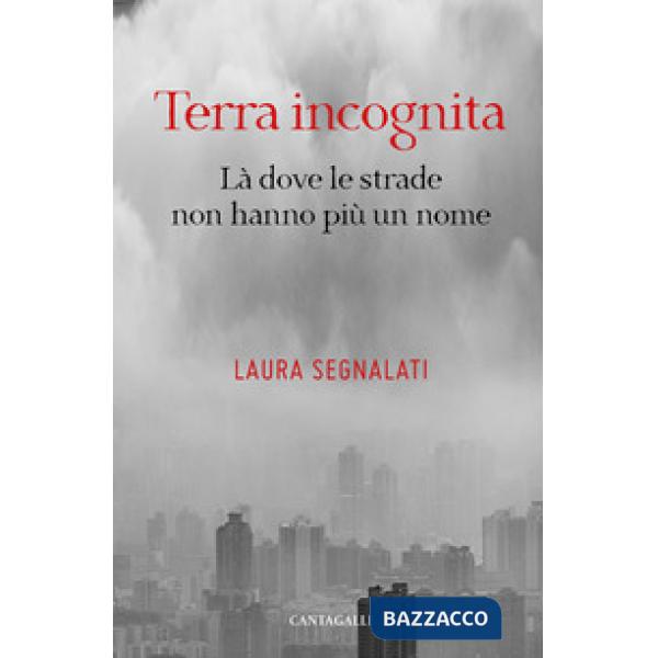 Terra incognita. Là dove le strade non hanno più un nome