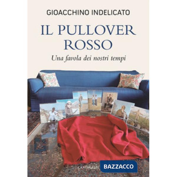 Pullover rosso. Una favola dei nostri tempi (Il)