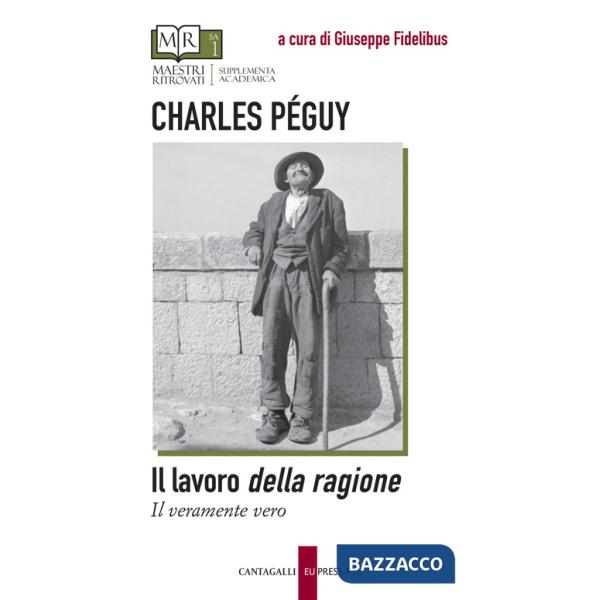 Lavoro della ragione-Il veramente vero. Testo originale a fronte (Il)
