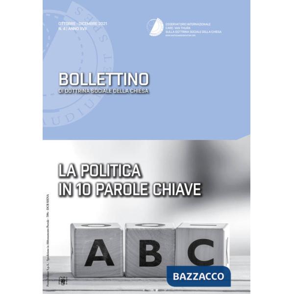 Bollettino di dottrina sociale della Chiesa (2021). Vol. 4: La politica in 10 parole chiave