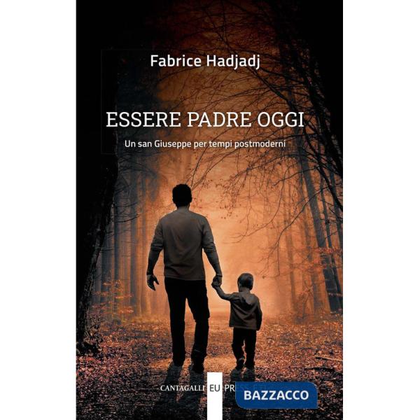 Essere padre oggi. Un san Giuseppe per tempi postmoderni