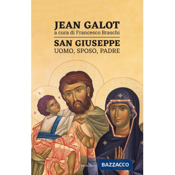 San Giuseppe. Uomo, sposo, padre